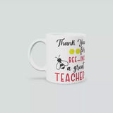 Thank You for Bee-ing a Great Teacher Mug • Teacher Gift • Funny Teacher Mug • End of Term Gift • Teacher Appreciation • Tea Coffee Mug
